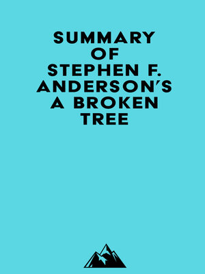 cover image of Summary of Stephen F. Anderson's a Broken Tree